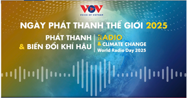 Vai trò của Phát thanh trong bối cảnh biến đổi khí hậu khó lường